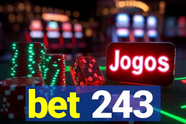 bet 243